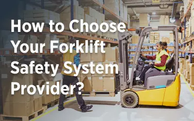 How to Choose Your Forklift Safety System Provider?