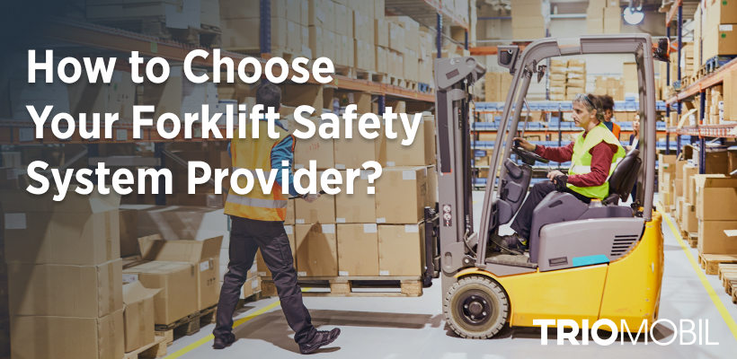 How to Choose Your Forklift Safety System Provider?